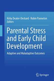 9783319996349-3319996347-Parental Stress and Early Child Development: Adaptive and Maladaptive Outcomes