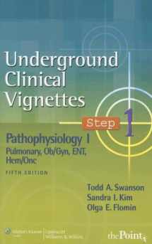 9780781764650-0781764653-Underground Clinical Vignettes Step 1: Pathophysiology I: Pulmonary, Ob/gyn, ENT, Hem/Onc