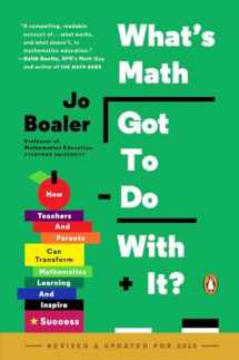9780143128298-0143128299-What's Math Got to Do with It?: How Teachers and Parents Can Transform Mathematics Learning and Inspire Success