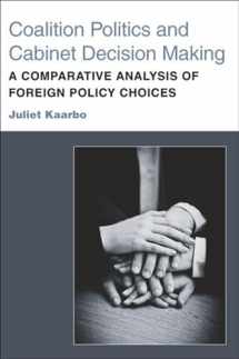 9780472118243-0472118242-Coalition Politics and Cabinet Decision Making: A Comparative Analysis of Foreign Policy Choices