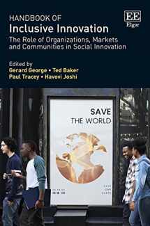 9781800881327-1800881320-Handbook of Inclusive Innovation: The Role of Organizations, Markets and Communities in Social Innovation (Research Handbooks in Business and Management series)