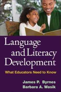 9781593859909-1593859902-Language and Literacy Development: What Educators Need to Know (Solving Problems in the Teaching of Literacy)