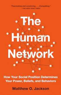 9781101972960-1101972963-The Human Network: How Your Social Position Determines Your Power, Beliefs, and Behaviors