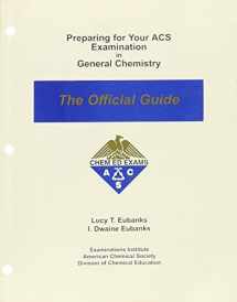 9780970804204-0970804202-Preparing for Your ACS Examination in General Chemistry: The Official Guide