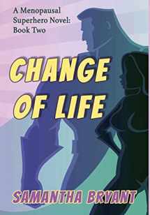 9781946926906-1946926906-Change of Life: Menopausal Superheroes, Book Two