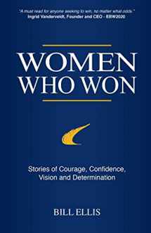 9780998757001-0998757004-Women Who Won: Stories of Courage, Confidence, Vision and Determination