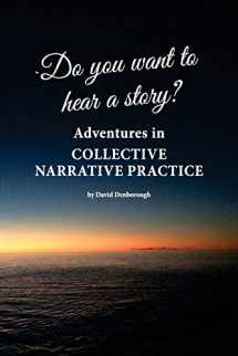9780648154501-0648154505-Do you want to hear a story? Adventures in collective narrative practice