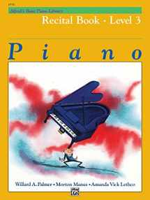 9780739008560-0739008560-Alfred's Basic Piano Library Recital Book, Bk 3 (Alfred's Basic Piano Library, Bk 3)