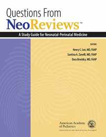 9781610023986-1610023986-Questions From NeoReviews: A Study Guide for Neonatal-Perinatal Medicine