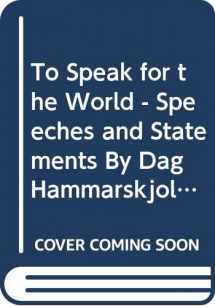 9789173530637-9173530638-To Speak for the World - Speeches and Statements By Dag Hammarskjold