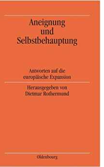 9783486564327-3486564323-Aneignung und Selbstbehauptung: Antworten auf die europäische Expansion (German Edition)