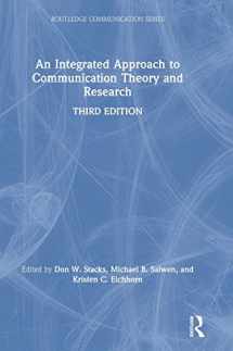 9781138561441-1138561444-An Integrated Approach to Communication Theory and Research (Routledge Communication Series)