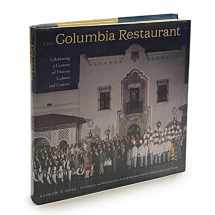 9780813033655-0813033659-The Columbia Restaurant: Celebrating a Century of History, Culture, and Cuisine (Florida History and Culture)