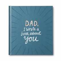 9781946873347-1946873349-Dad, I Wrote a Book About You