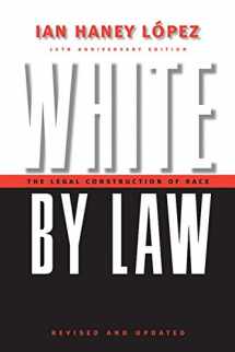 9780814751374-0814751377-White by Law: The Legal Construction of Race (Critical America, 21)