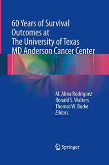 9781493941902-1493941909-60 Years of Survival Outcomes at The University of Texas MD Anderson Cancer Center