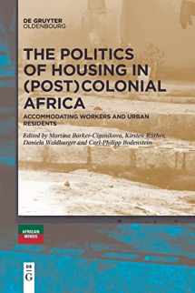 9783110777024-3110777029-The Politics of Housing in (Post-)Colonial Africa: Accommodating workers and urban residents