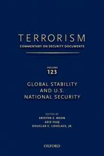 9780199915897-019991589X-TERRORISM: COMMENTARY ON SECURITY DOCUMENTS VOLUME 123: Global Stability and U.S. National Security