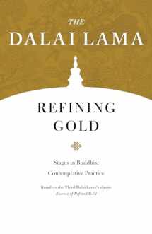 9781611807332-1611807336-Refining Gold: Stages in Buddhist Contemplative Practice (Core Teachings of Dalai Lama)