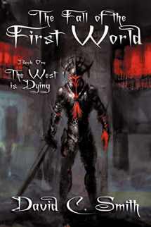 9781434445599-1434445593-The West Is Dying (The Fall of the First World)