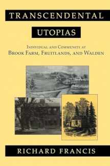 9780801473807-0801473802-Transcendental Utopias: Individual and Community at Brook Farm, Fruitlands, and Walden
