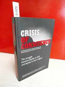 9780914675037-0914675036-Crisis of Conscience : The Struggle between Loyalty to God and Loyalty to One's Religion