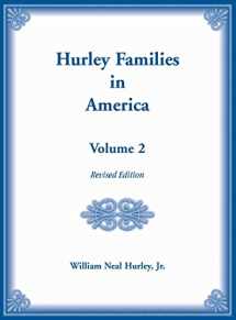 9780788411779-0788411772-Hurley Families in America, Volume Two, Revised Edition