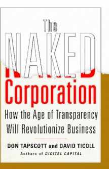 9780743246514-0743246519-The Naked Corporation: How the Age of Transparency Will Revolutionize Business