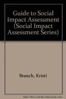 9780865317178-0865317178-Guide To Social Impact Assessment: A Framework For Assessing Social Change (SOCIAL IMPACT ASSESSMENT SERIES)