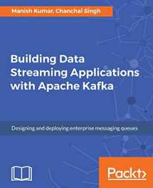9781787283985-1787283984-Building Data Streaming Applications with Apache Kafka