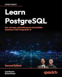 9781837635641-1837635641-Learn PostgreSQL - Second Edition: Use, manage and build secure and scalable databases with PostgreSQL 16