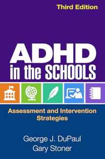 9781462526000-1462526004-ADHD in the Schools: Assessment and Intervention Strategies