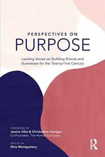 9780367112370-036711237X-Perspectives on Purpose: Leading Voices on Building Brands and Businesses for the Twenty-First Century