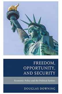 9781498508735-1498508731-Freedom, Opportunity, and Security: Economic Policy and the Political System