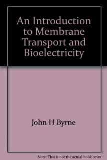 9780881674163-0881674168-An introduction to membrane transport and bioelectricity (Raven Press series in physiology)