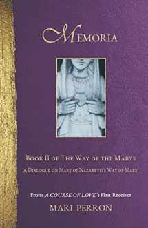 9780972866811-0972866817-Memoria: A Dialogue on Mary of Nazareth's Way of Mary (The Way of the Marys)