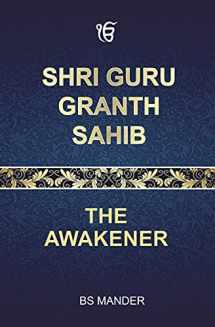 9781636402741-1636402747-Shri Guru Granth Sahib: The Awakener