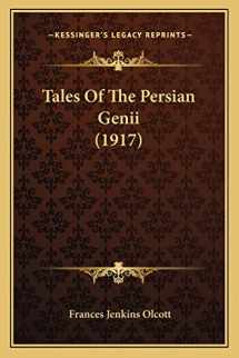 9781163971529-1163971529-Tales Of The Persian Genii (1917)