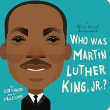 9780593222737-0593222733-Who Was Martin Luther King, Jr.?: A Who Was? Board Book (Who Was? Board Books)