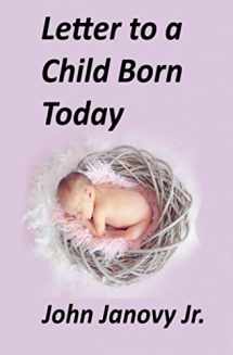 9780986388798-0986388793-Letter to a Child Born Today