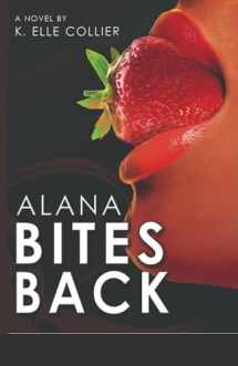 9780981649559-0981649556-Alana Bites Back (My Man's Best Friend)