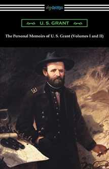 9781420957938-1420957937-The Personal Memoirs of U. S. Grant (Volumes I and II)