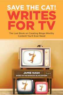 9780984157693-0984157697-Save the Cat!® Writes for TV: The Last Book on Creating Binge-Worthy Content You'll Ever Need
