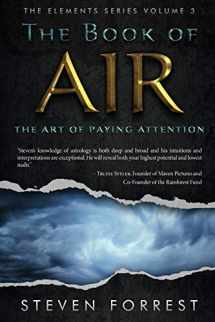 9781939510068-1939510066-The Book of Air: The Art of Paying Attention (The Elements Series)