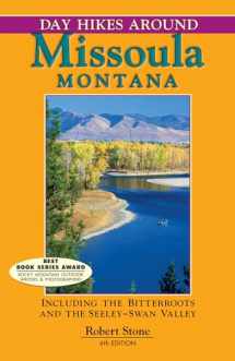 9781573420662-1573420662-Day Hikes Around Missoula, Montana: Including The Bitterroots And The Seeley-Swan Valley