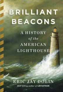 9780871406682-0871406683-Brilliant Beacons: A History of the American Lighthouse
