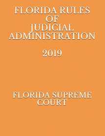 9781691334926-1691334928-FLORIDA RULES OF JUDICIAL ADMINISTRATION 2019