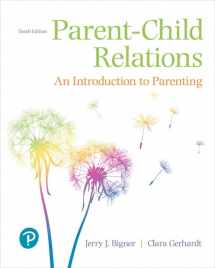 9780134802237-0134802233-Parent-Child Relations: An Introduction to Parenting