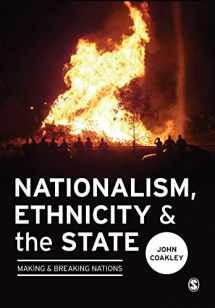 9781446247433-1446247430-Nationalism, Ethnicity and the State: Making and Breaking Nations