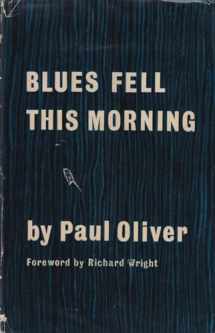 9780521374378-0521374375-Blues Fell This Morning: Meaning in the Blues